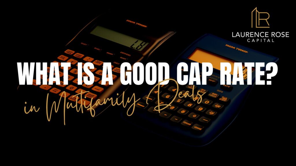 What is a good Cap Rate in Multifamily?