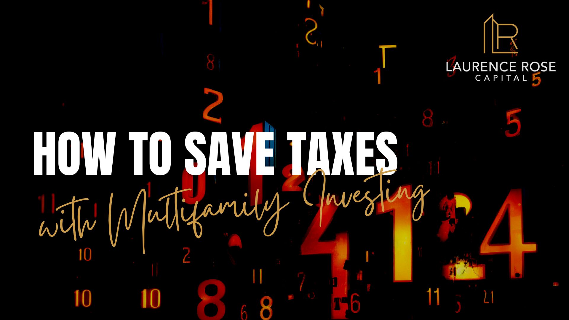 How to Save Taxes with Multifamily Real Estate Investing