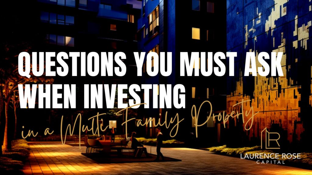 Questions you must ask when investing in a Multi-Family property