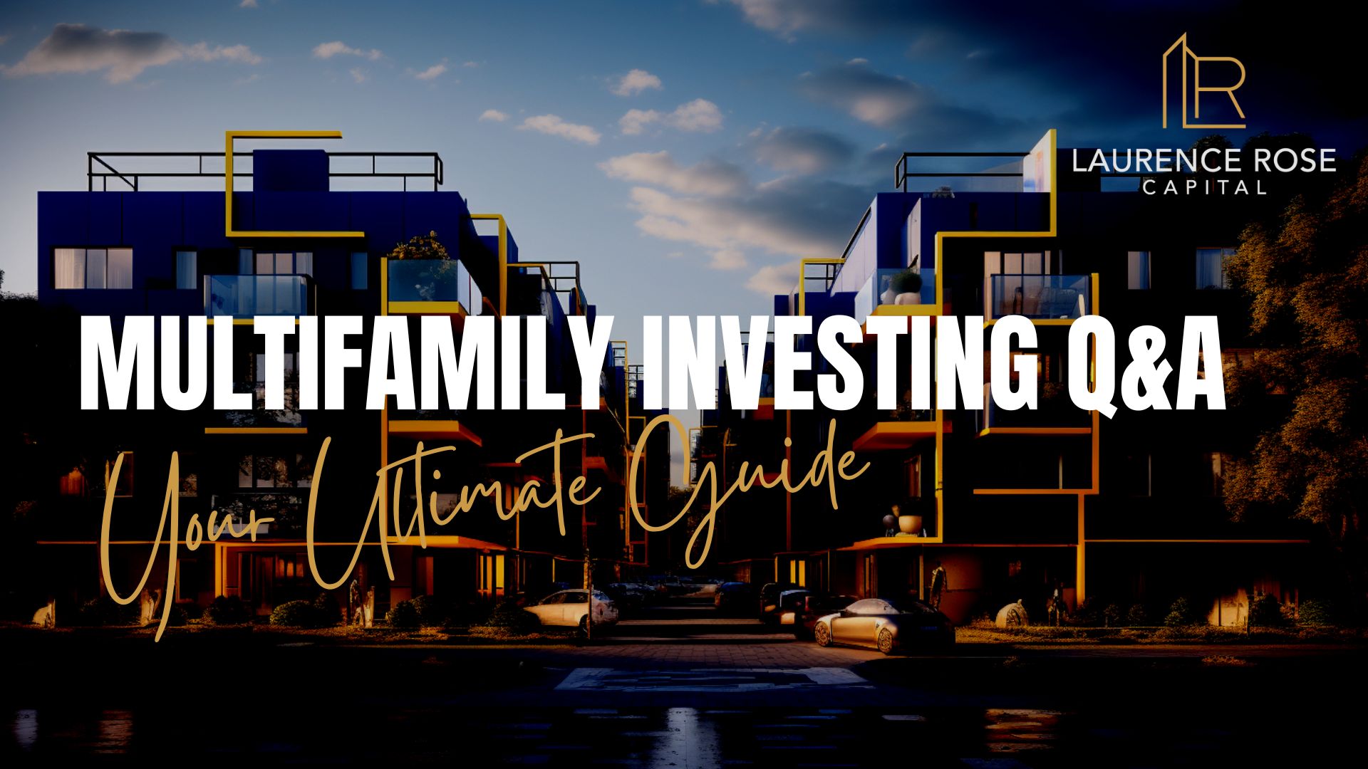 Multifamily Real Estate Investing: Your Comprehensive Q&A Guide
