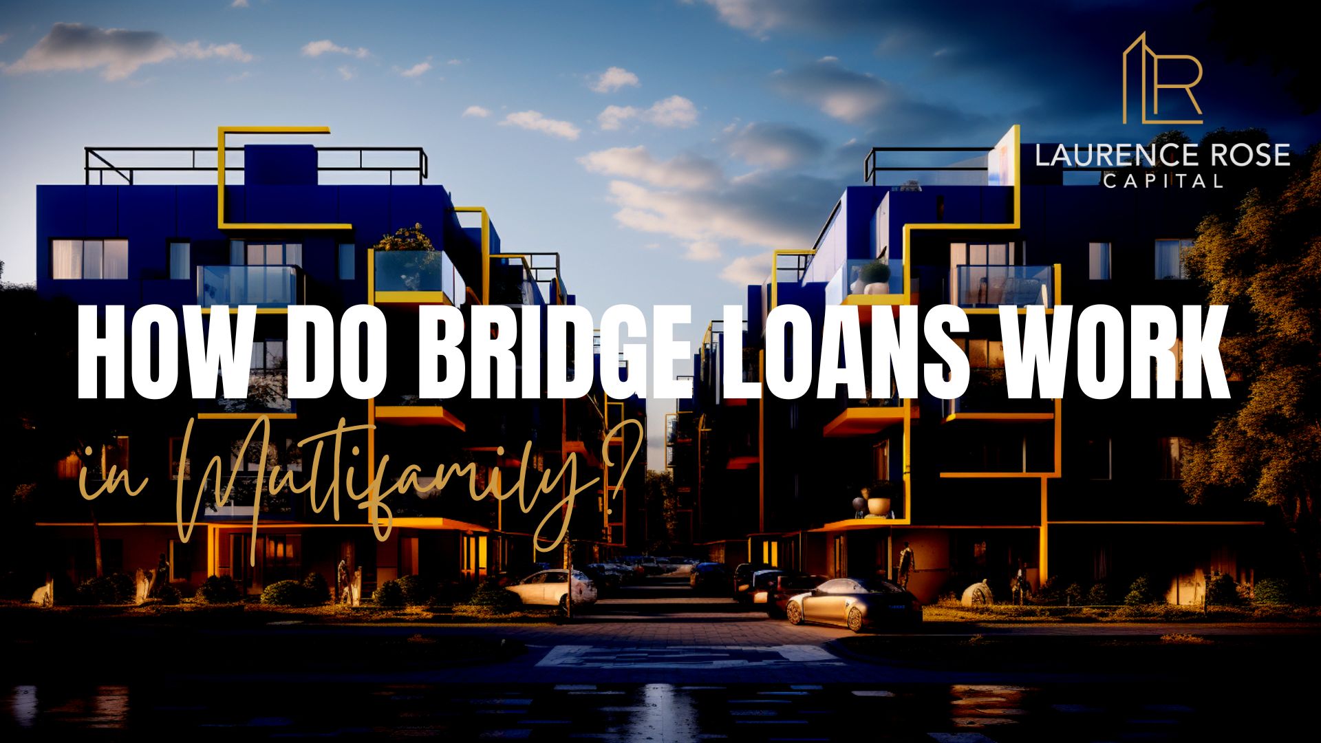 How do Bridge Loans work in Multifamily Real Estate: Features, Example, Pros, and Cons
