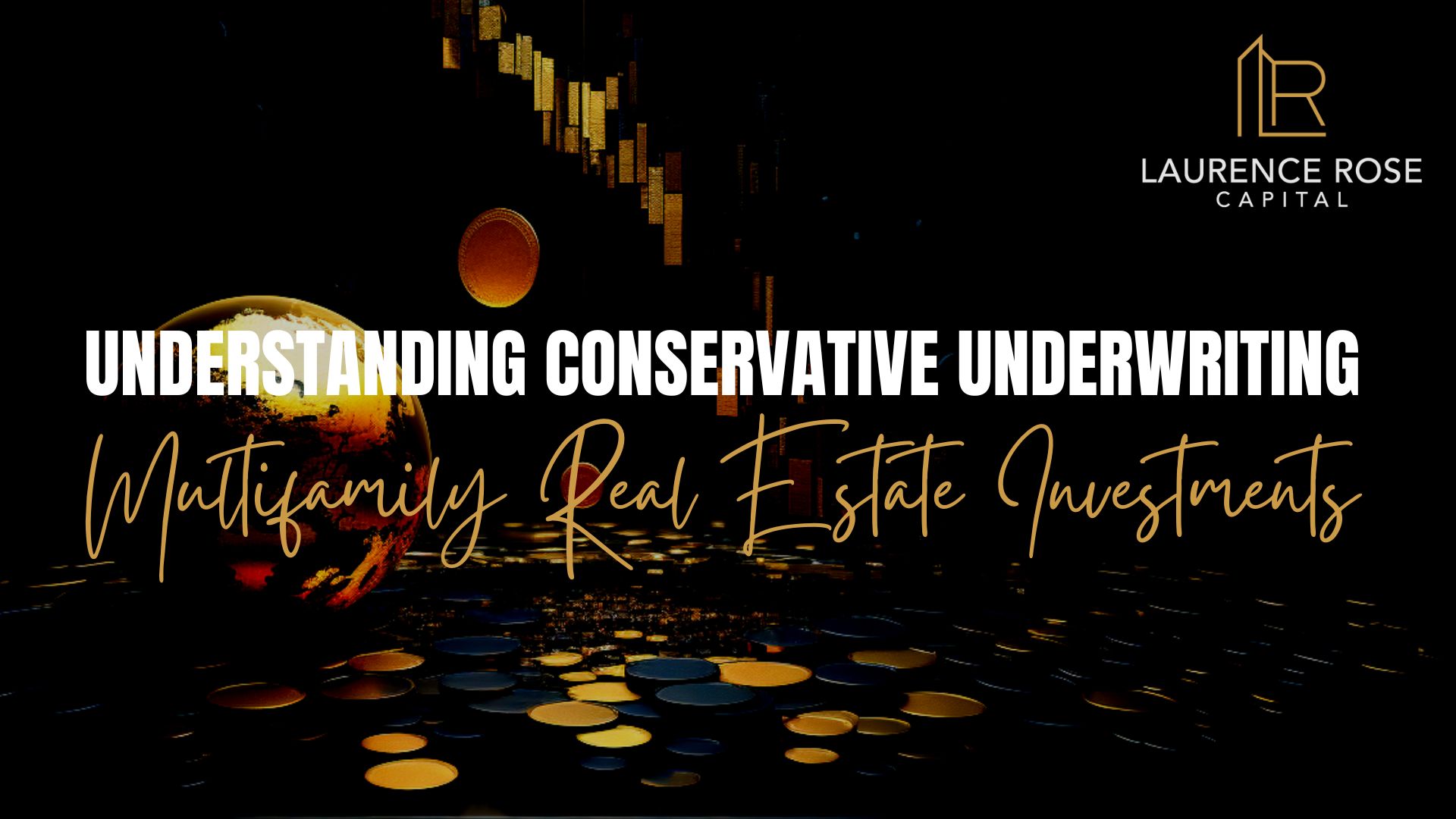 Understanding Conservative Underwriting in Multifamily Real Estate Investments